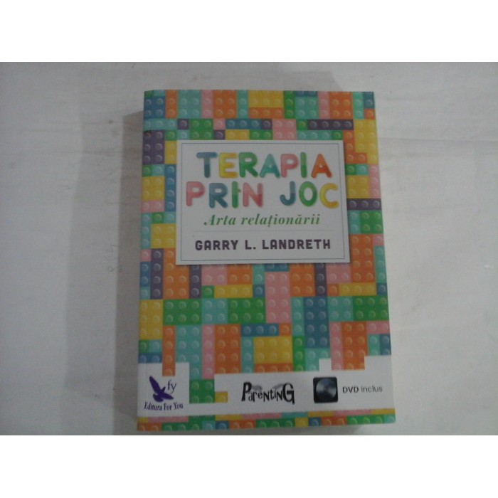 TERAPIA PRIN JOC - GARRY L. LANDRETH - + CD TERAPIA PRIN JOC - GARRY L. LANDRETH - + CD